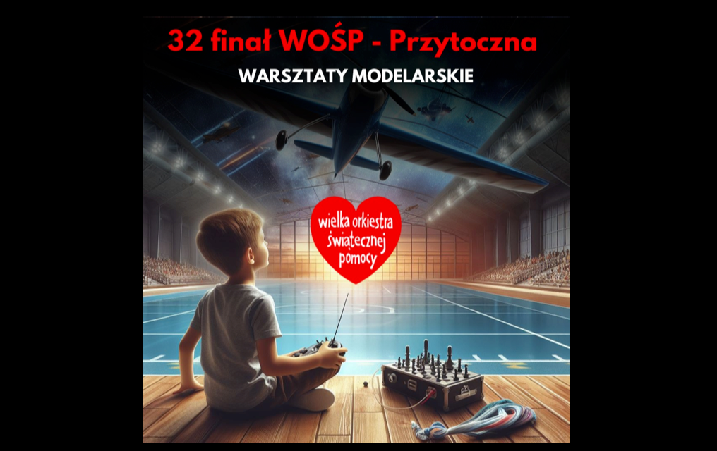 Zdjęcie do Sztab WOŚP Przytoczna_Warsztaty modelarskie