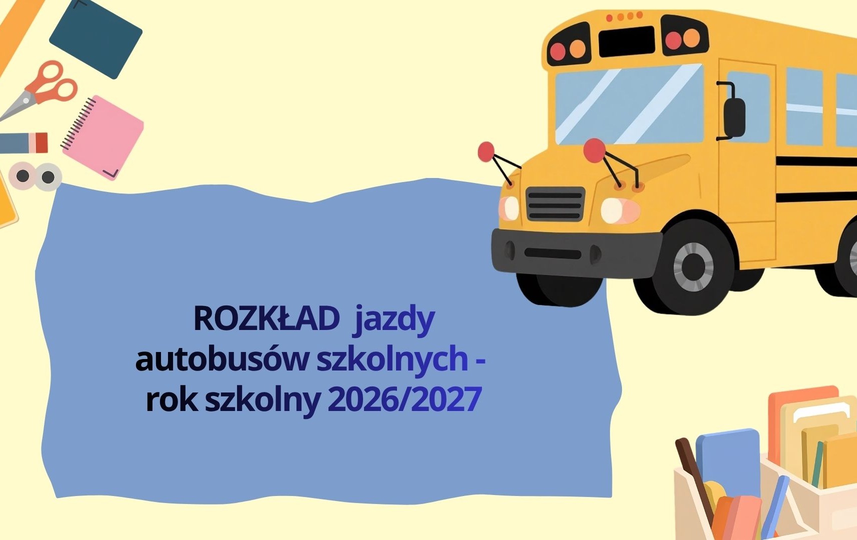 Zdjęcie do ROZKŁAD jazdy autobus&oacute;w szkolnych  - rok szkolny 2026/2027